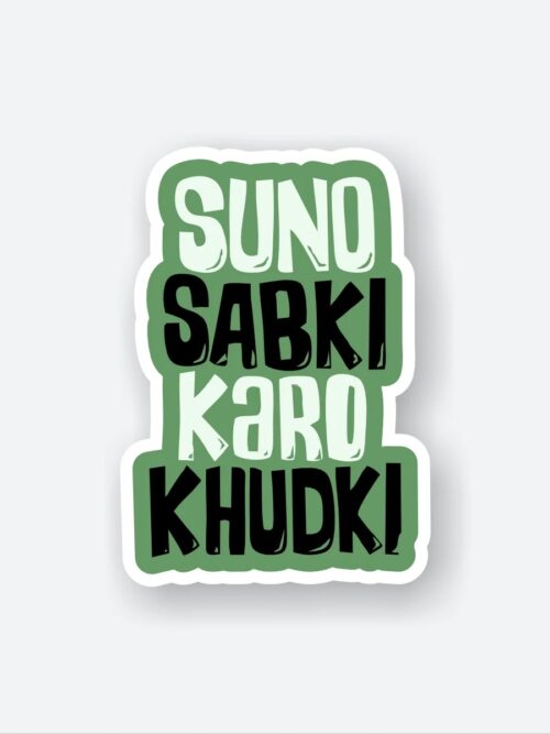 Suno Sabki Karo Khudki