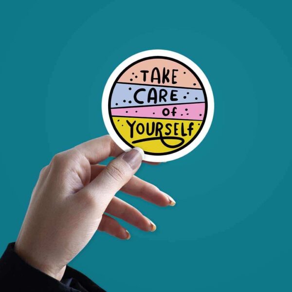 Take Care Of Yourself Sticker Take Care Of Yourself Sticker