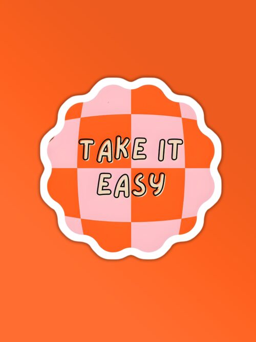 Take It Easy Sticker