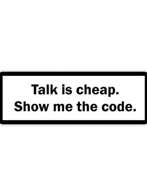 Talk Is Cheap Show Me The Code Sticker
