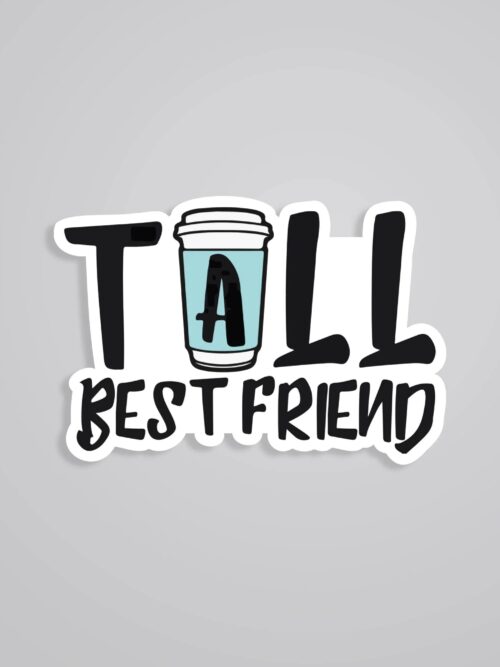 Tall Best Friend Witty Stickers