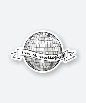Taylor Swift Im A Mirrorball Sticker Taylor Swift Im A Mirrorball Sticker