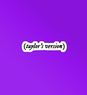 Taylors Version Taylor Swift Stickers Taylors Version Taylor Swift Stickers