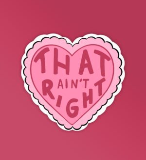 That Aint Right   Laptop Mobile Stickers