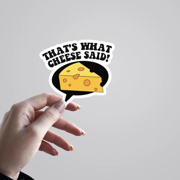 Thats What Cheese Said Witty Stickers Thats What Cheese Said Witty Stickers