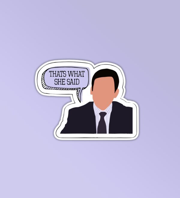 Thats What She Said Sticker Thats What She Said Sticker
