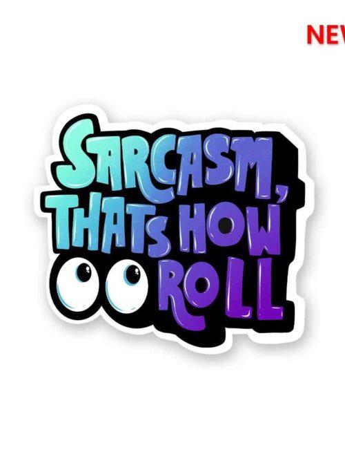 Thats How I Roll Sticker