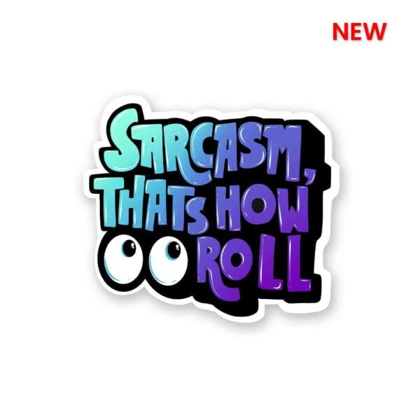 Thats How I Roll Sticker