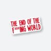 The End Of The Fxxxing World Sticker
