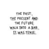 The Past The Present The Future Sticker