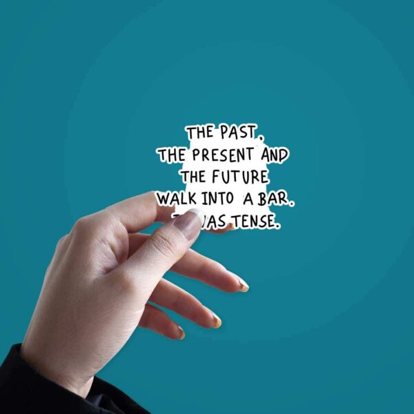 The Past The Present The Future Sticker