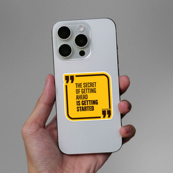 The Secret Of Getting Ahead Sticker