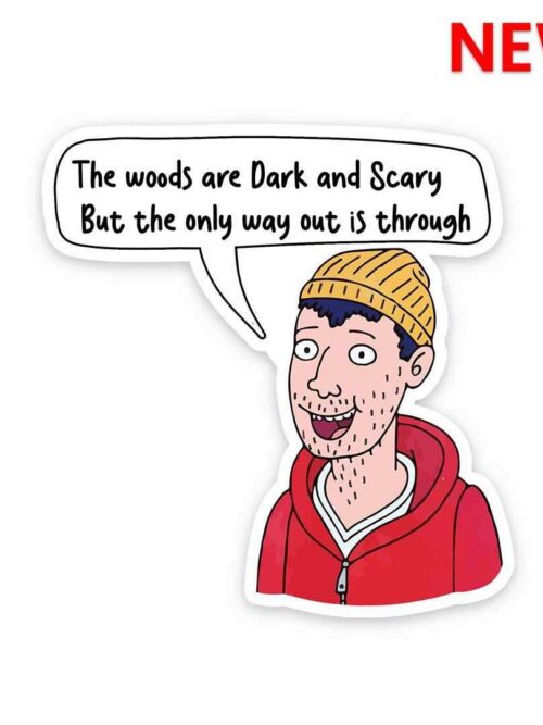The Wood Are Dark Sticker