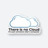 There Is No Cloud Sticker