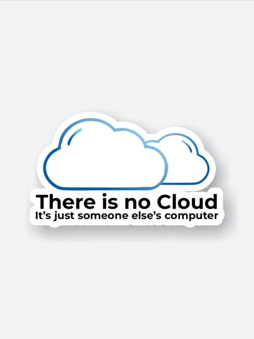 There Is No Cloud Sticker