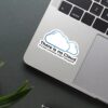 There Is No Cloud Sticker