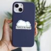 There Is No Cloud Sticker