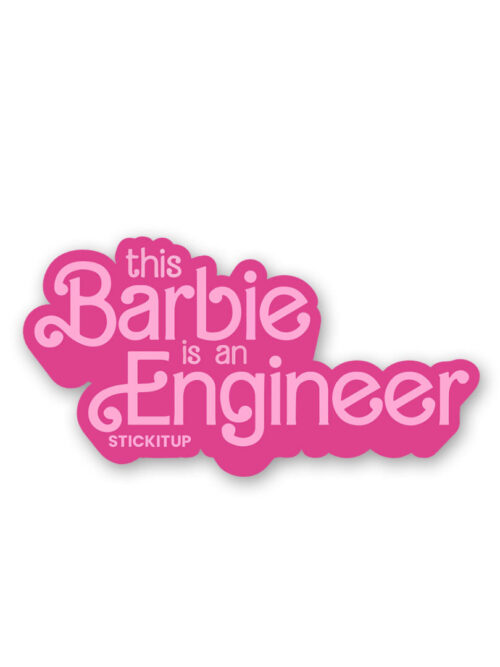 This Barbie Is AN Engineer Sticker