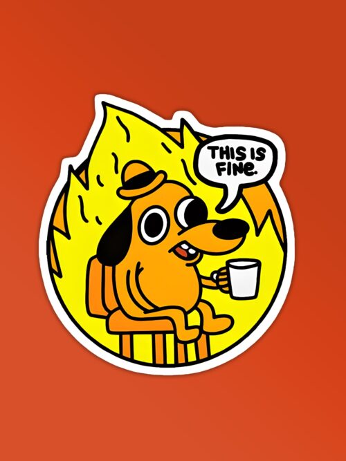 This Is Fine Sticker
