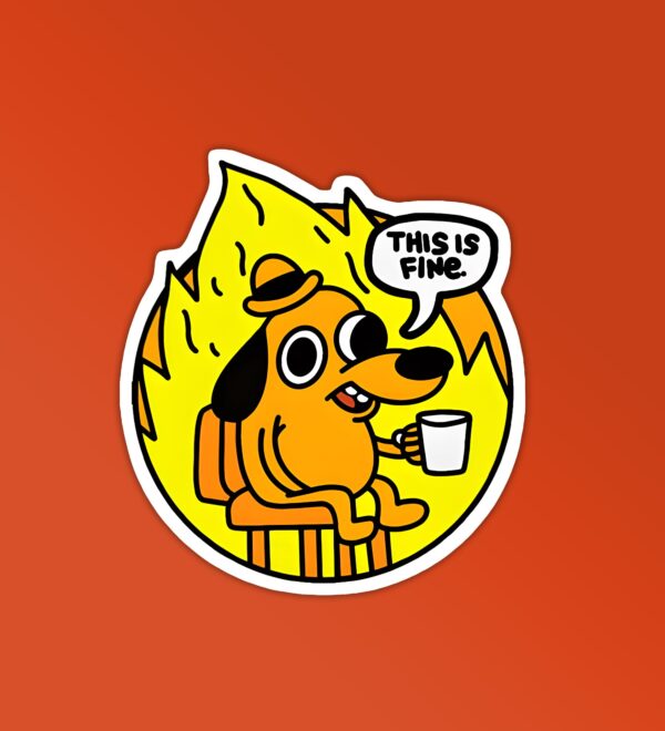 This Is Fine Sticker This Is Fine Sticker