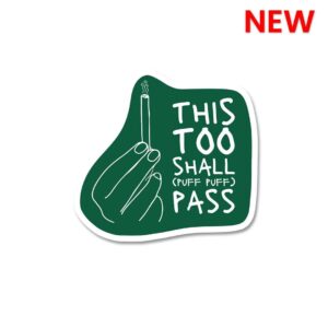 This Too Shall Pass Sticker This Too Shall Pass Sticker