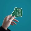 This Too Shall Pass Sticker