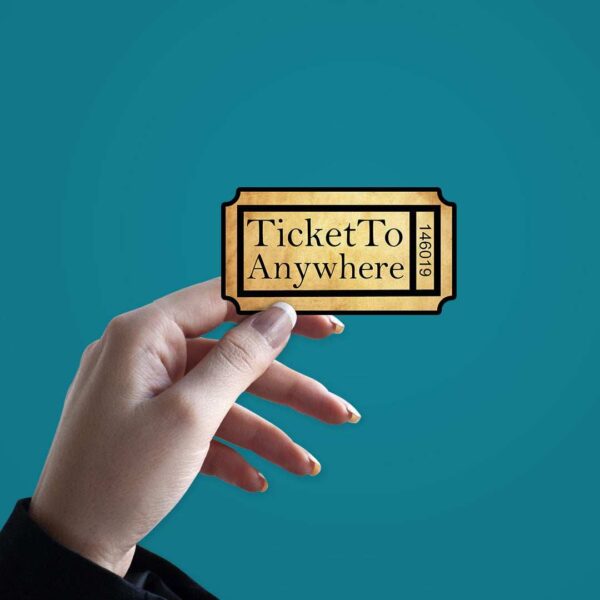 Ticket To Anywhere Sticker Ticket To Anywhere Sticker