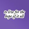 To Live For The Hope Of It All Taylor Swift Sticker