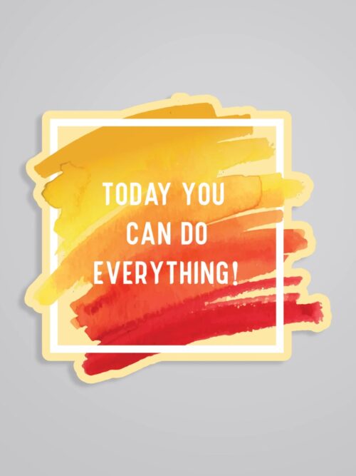 Today You Can Do Everything Motivational Stickers