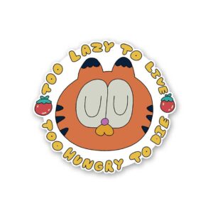 Too Lazy To Live Sticker Too Lazy To Live Sticker