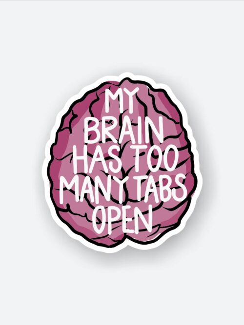 Too Many Tabs Open Sticker