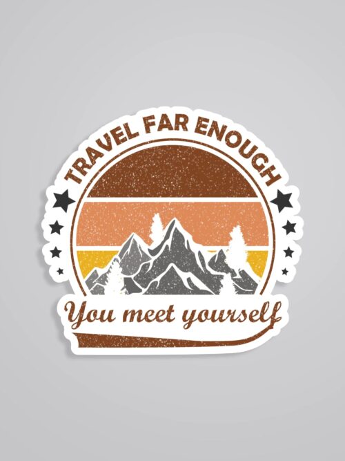 Travel Far Enough You Meet Yourself Travels Stickers