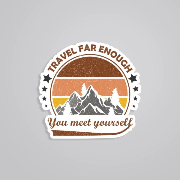 Travel Far Enough You Meet Yourself Travels Stickers