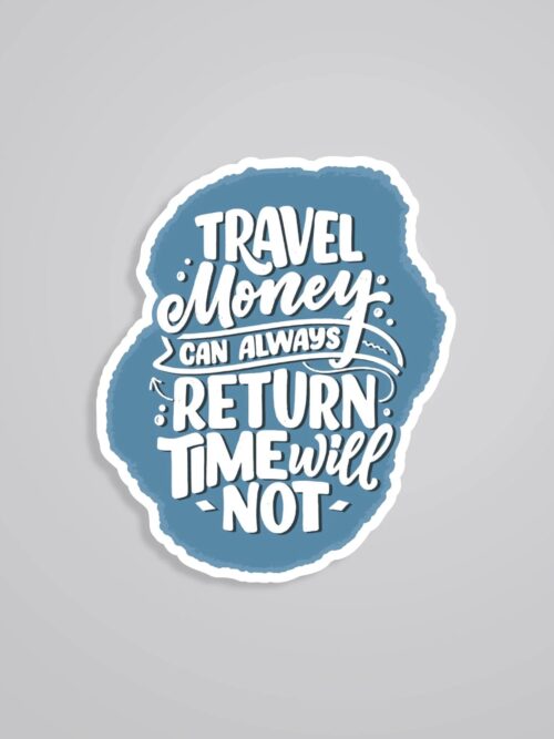 Travel Money Can Always Return Travels Stickers