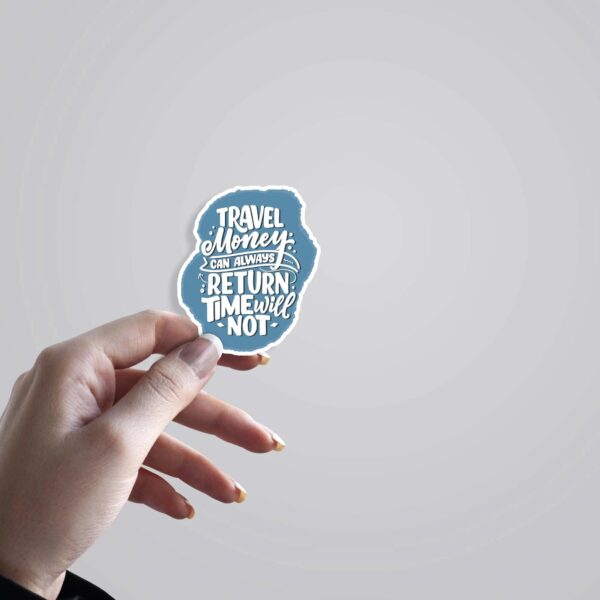 Travel Money Can Always Return Travels Stickers