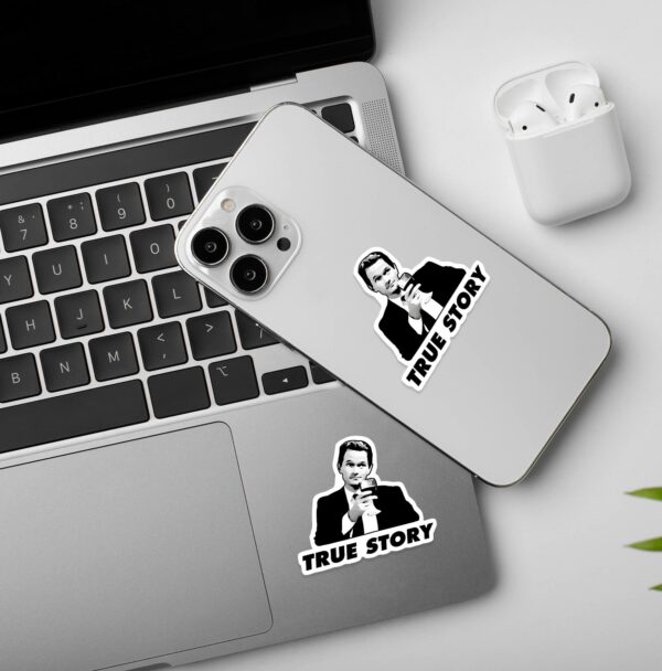 True Story HIMYM Laptop Mobile Sticker True Story HIMYM Laptop Mobile Sticker