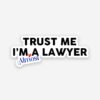 Trust Me Iam A Lawyer Sticker