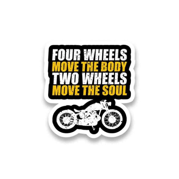Two Wheels Move The Soul Sticker