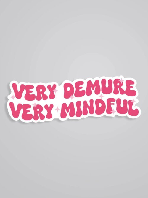 Very Demure Very Mindful Witty Stickers