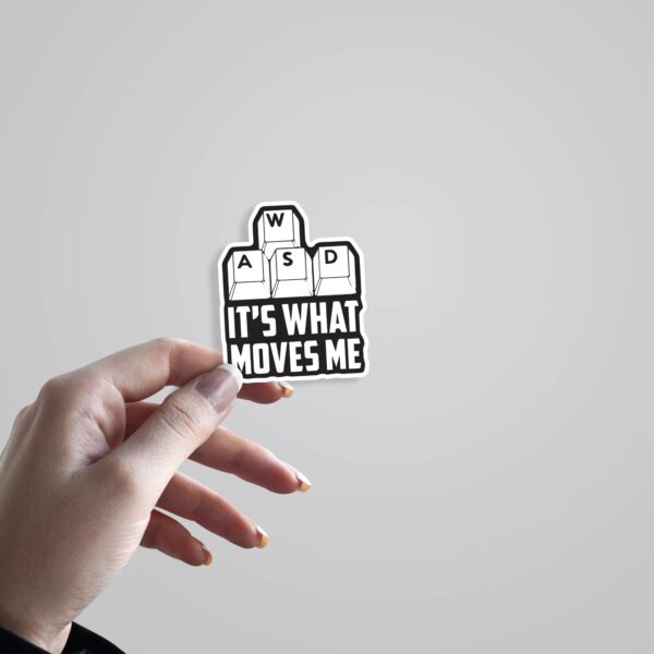 WASD Its What Moves Me Witty Stickers WASD Its What Moves Me Witty Stickers
