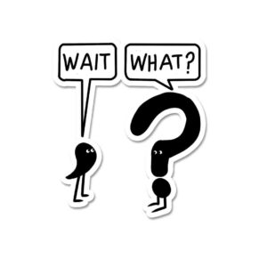 Wait What Sticker Wait What Sticker