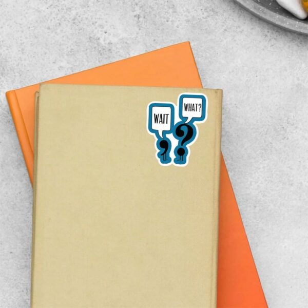 Wait What Witty Stickers Wait What Witty Stickers