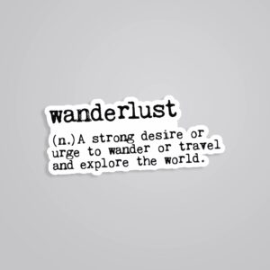 Wanderlust A Strong Desire To Travel Travels Stickers
