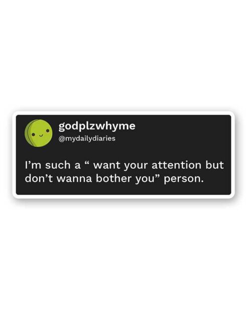 Want Your Attention Sticker