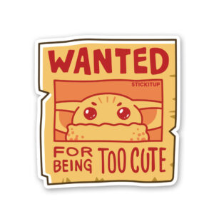 Wanted For Being To Cute Sticker Wanted For Being To Cute Sticker