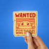 Wanted For Being To Cute Sticker