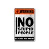 Warning Beyond This Point Sticker