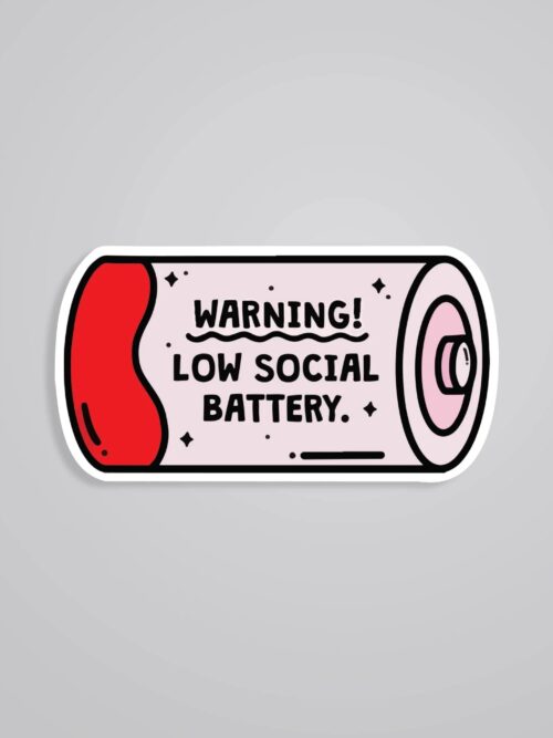 Warning Low Social Battery Witty Stickers