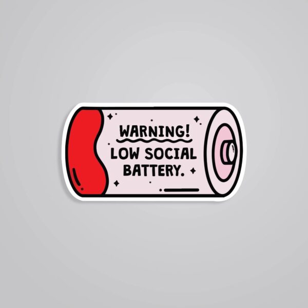 Warning Low Social Battery Witty Stickers Warning Low Social Battery Witty Stickers