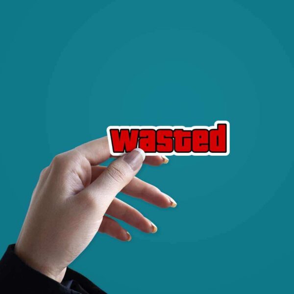 Wasted Sticker